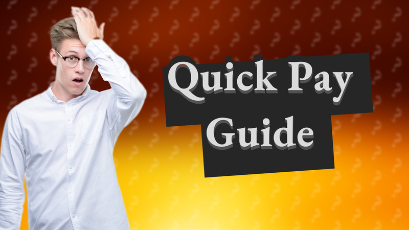 Quick Pay Guide