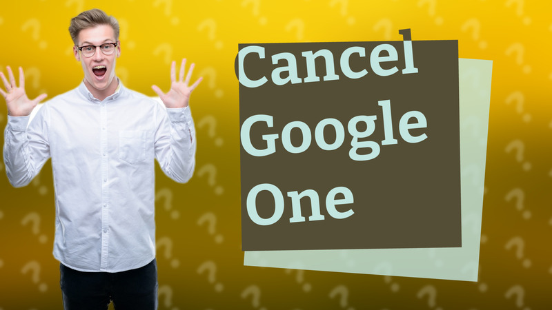 Cancel Google One