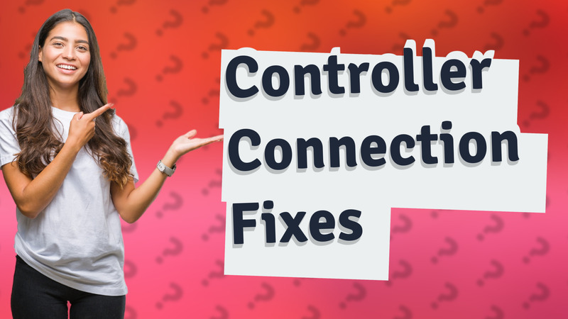 Controller Connection Fixes