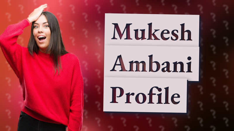 Mukesh Ambani Profile