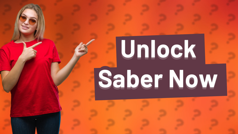 Unlock Saber Now