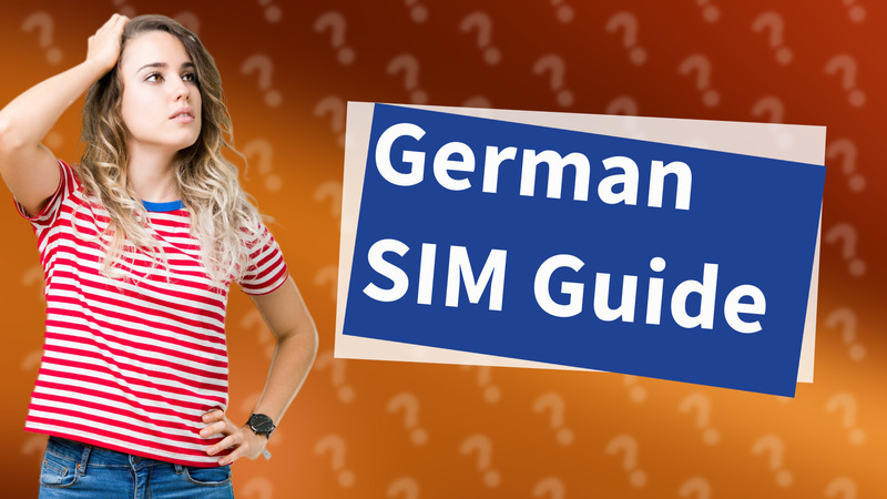 German SIM Guide