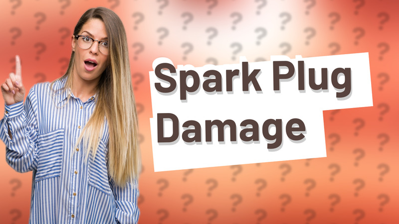 Spark Plug Damage