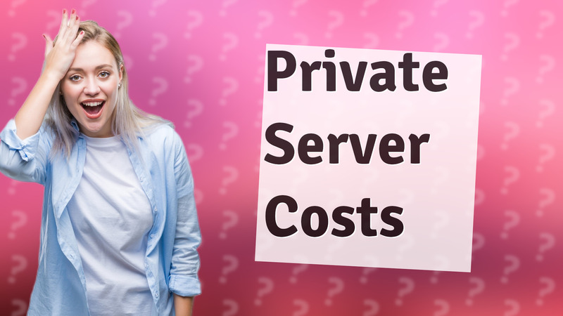 Private Server Costs