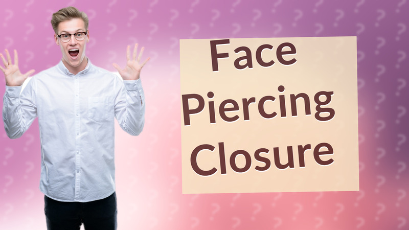 Face Piercing Closure