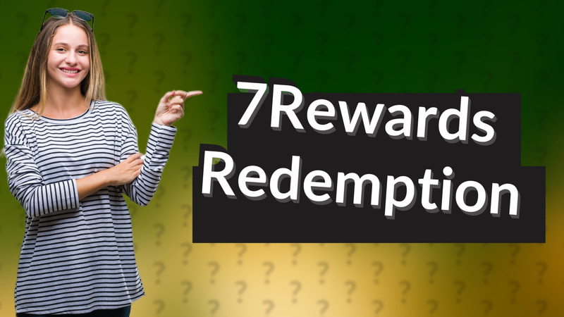 7Rewards Redemption
