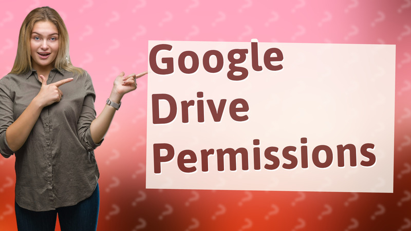 Google Drive Permissions