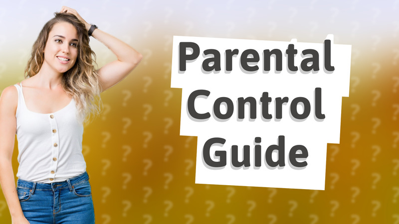 Parental Control Guide