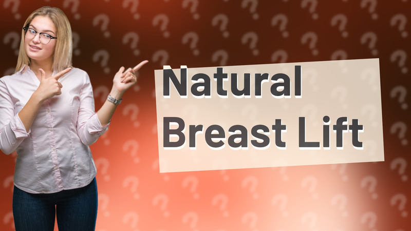 Natural Breast Lift