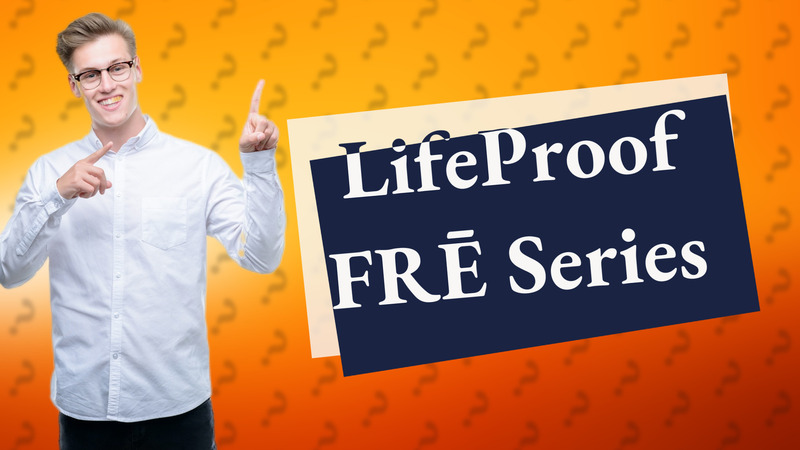 LifeProof FRĒ Series