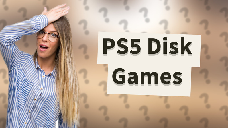 PS5 Disk Games