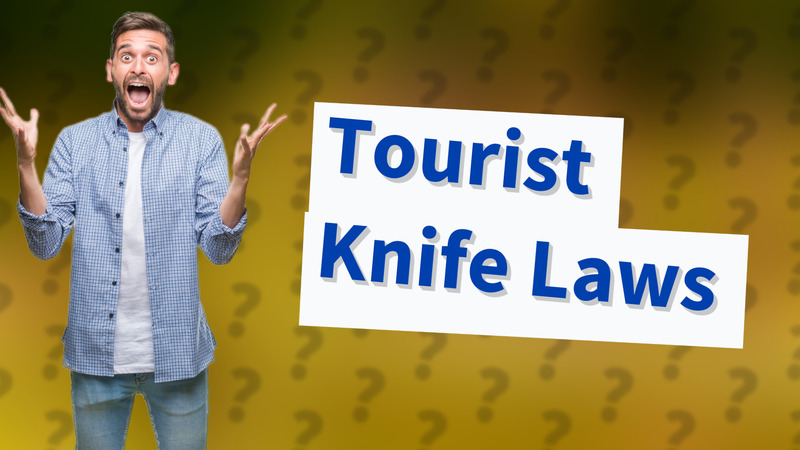 Tourist Knife Laws