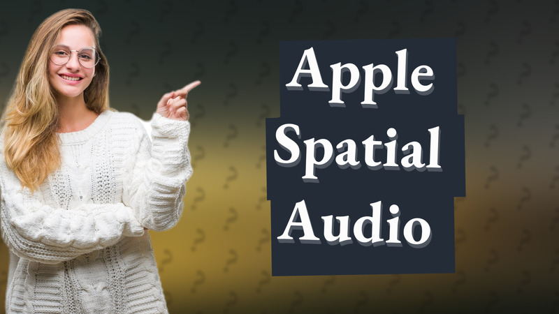 Apple Spatial Audio