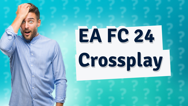 EA FC 24 Crossplay