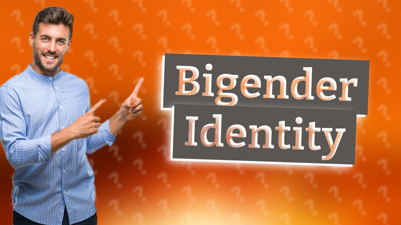 Bigender Identity