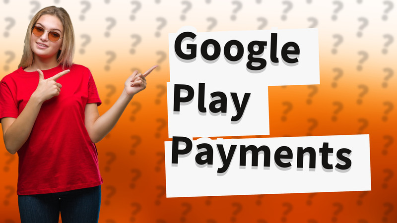 Google Play Payments