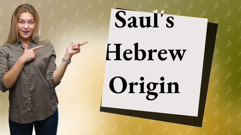 Saul's Hebrew Origin
