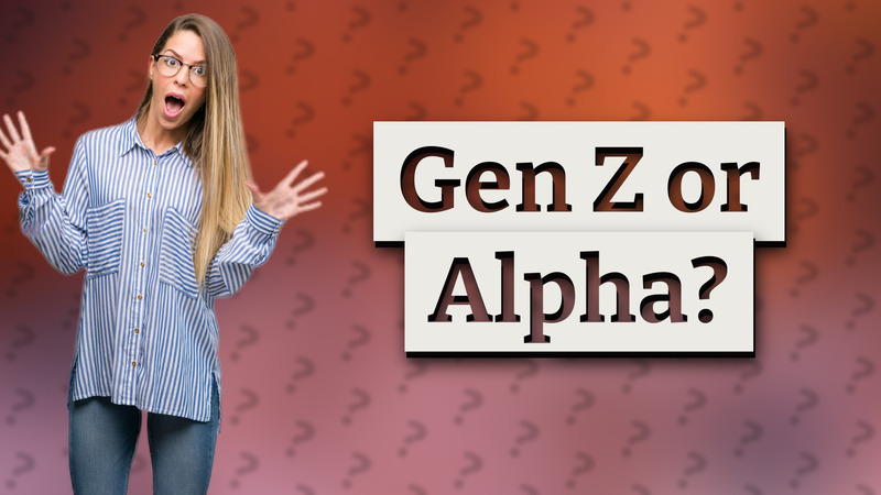 Gen Z or Alpha?
