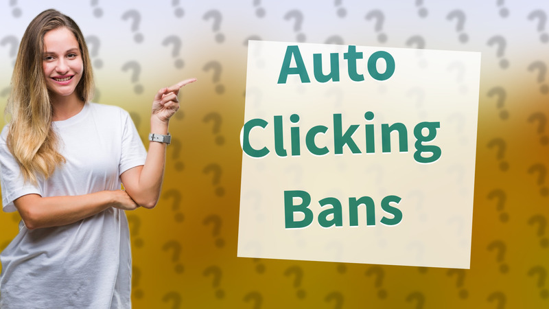 Auto Clicking Bans