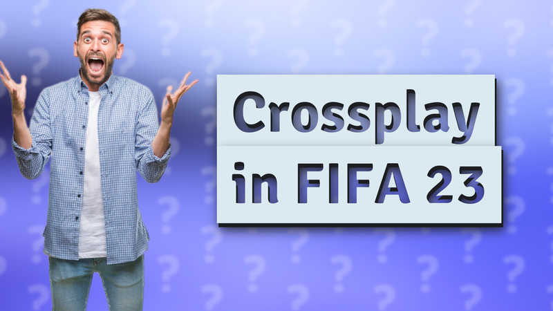 Crossplay in FIFA 23