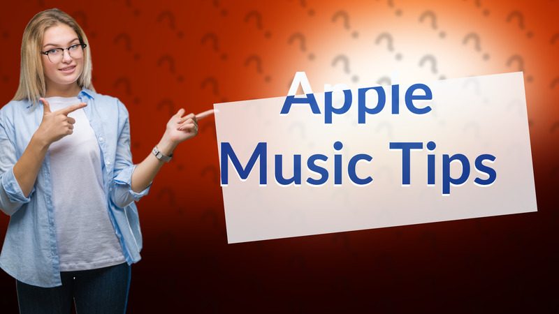 Apple Music Tips