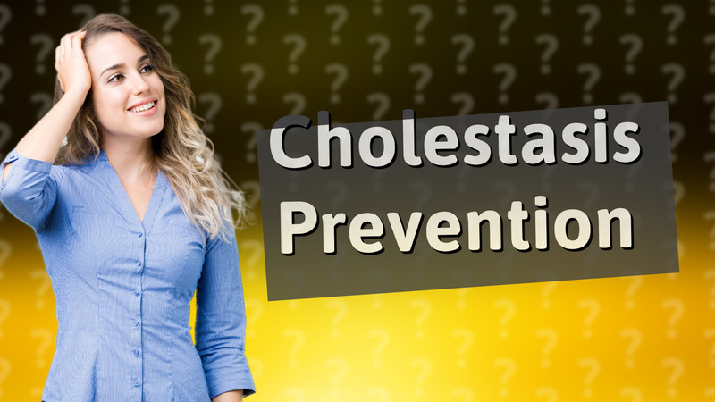 Cholestasis Prevention