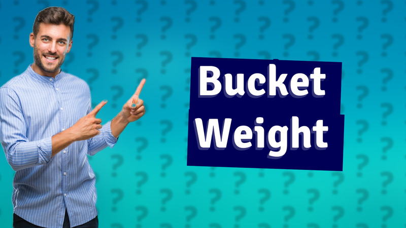 Bucket Weight