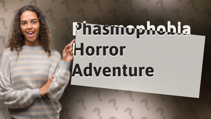 Phasmophobia Horror Adventure