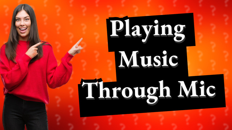 Playing Music Through Mic