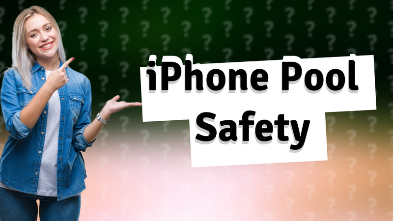 iPhone Pool Safety