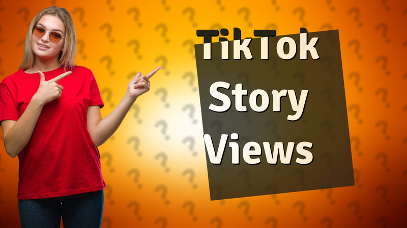 TikTok Story Views