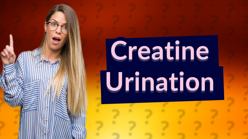 Creatine Urination