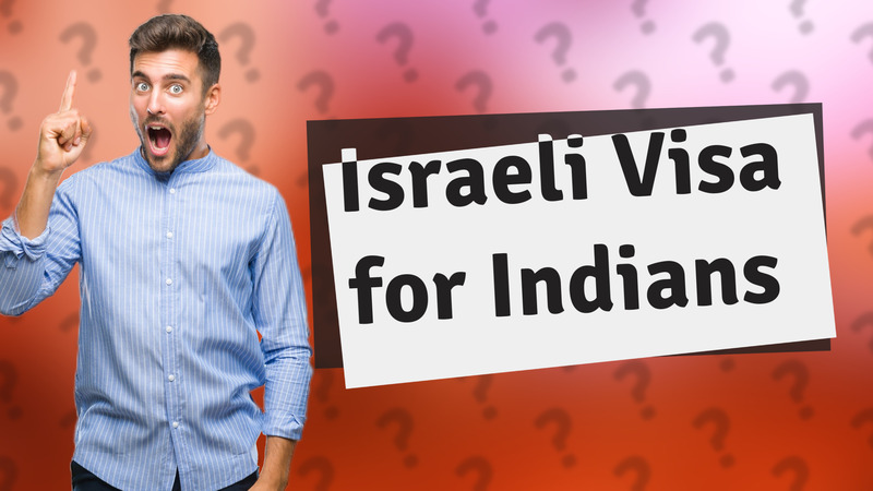 Israeli Visa for Indians