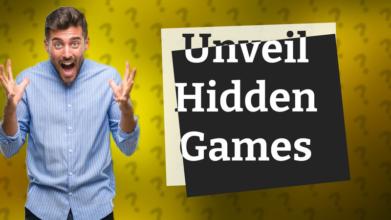 Unveil Hidden Games