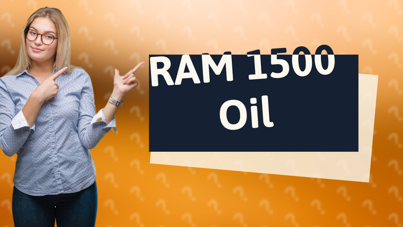 RAM 1500 Oil