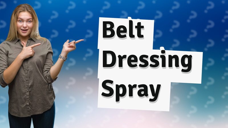 Belt Dressing Spray