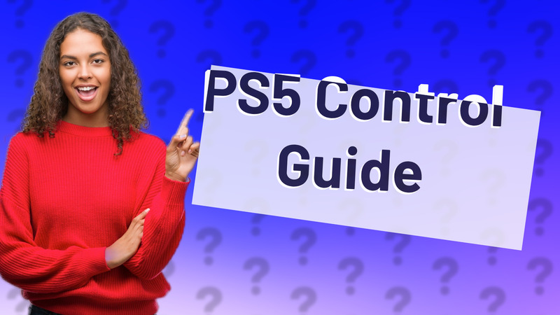 PS5 Control Guide
