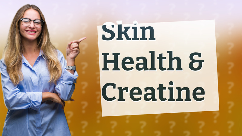 Skin Health & Creatine