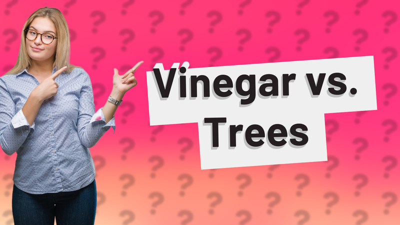 Vinegar vs. Trees