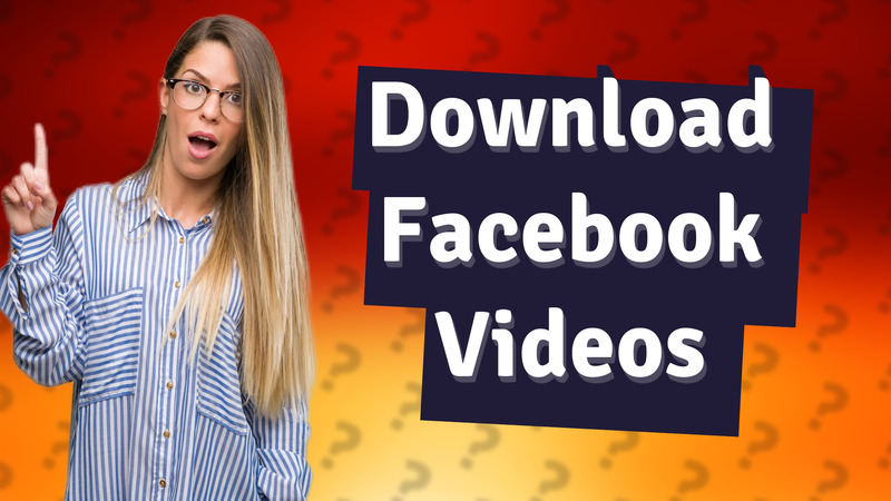 Download Facebook Videos