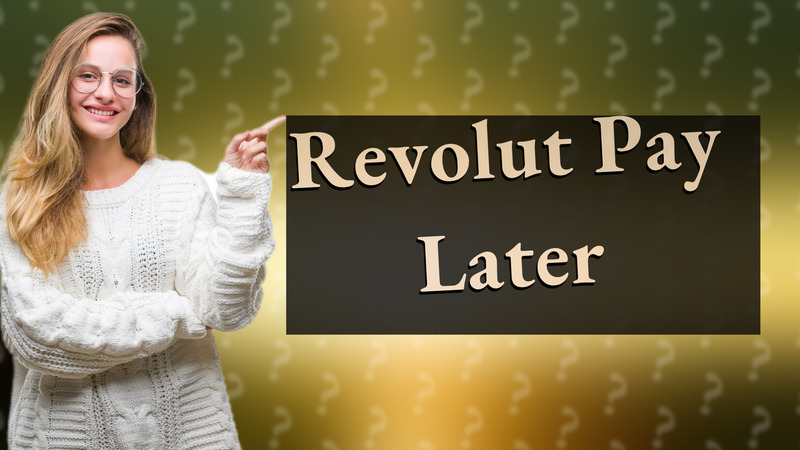 Revolut Pay Later