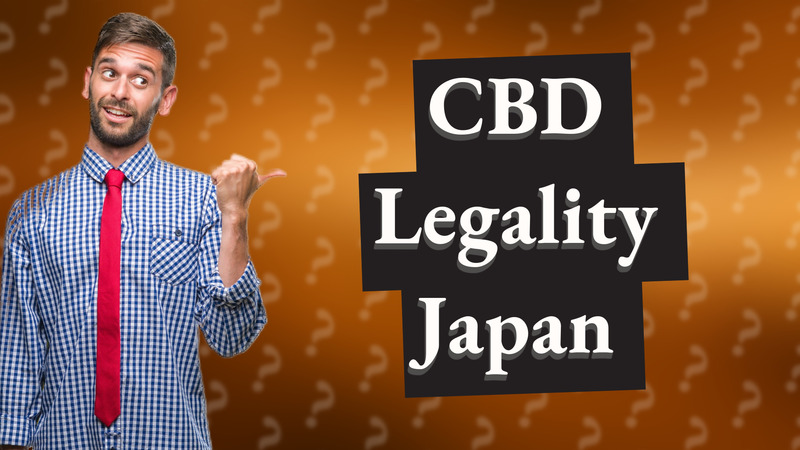 CBD Legality Japan