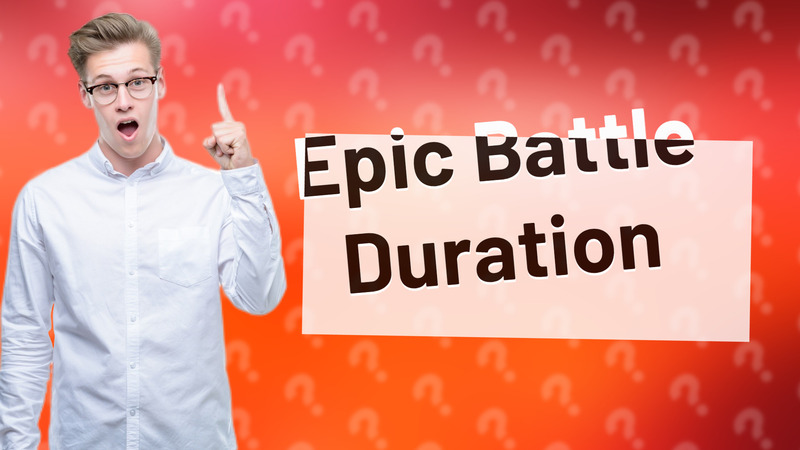 Epic Battle Duration