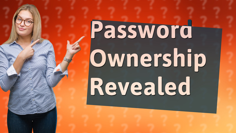 Password Ownership Revealed
