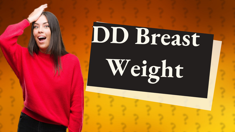 DD Breast Weight