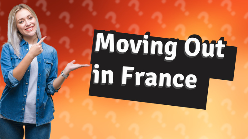 Moving Out in France
