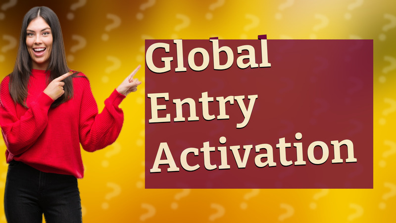 Global Entry Activation