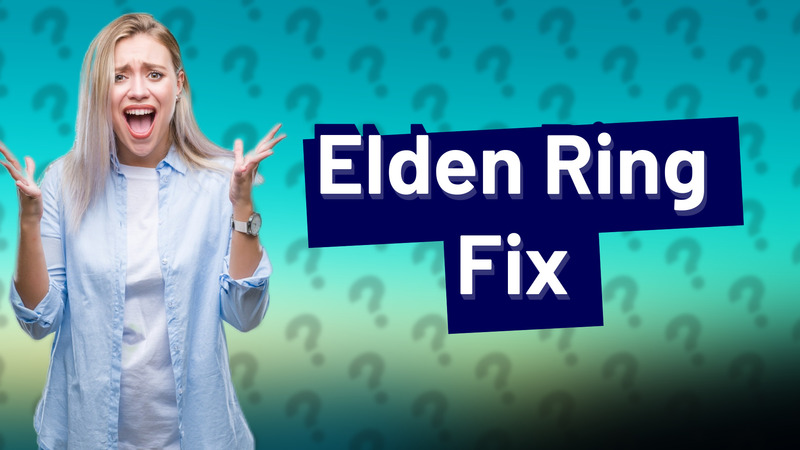 Elden Ring Fix