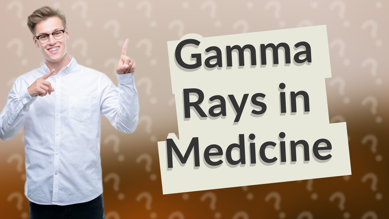 Gamma Rays in Medicine