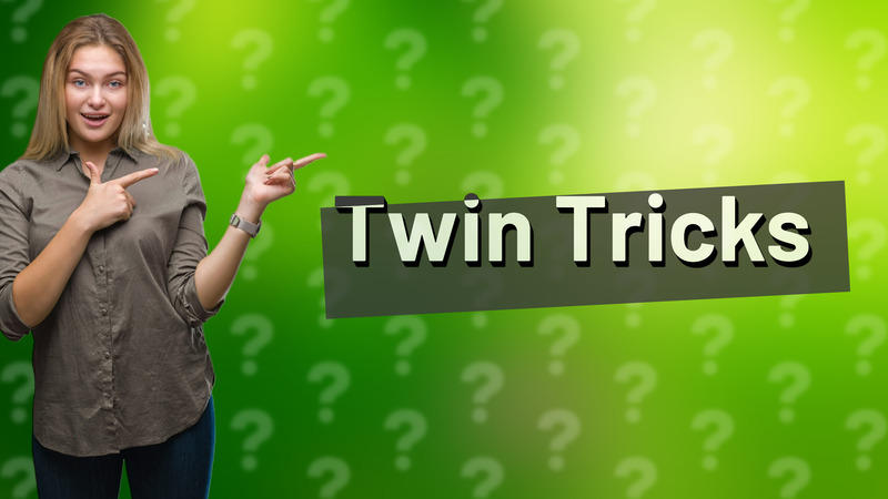 Twin Tricks